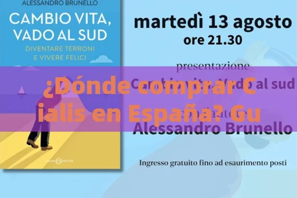¿Dónde comprar Cialis en España? Guía completa, ¿Dónde comprar Cialis en España? - Viagra:Efectos y Comparativas