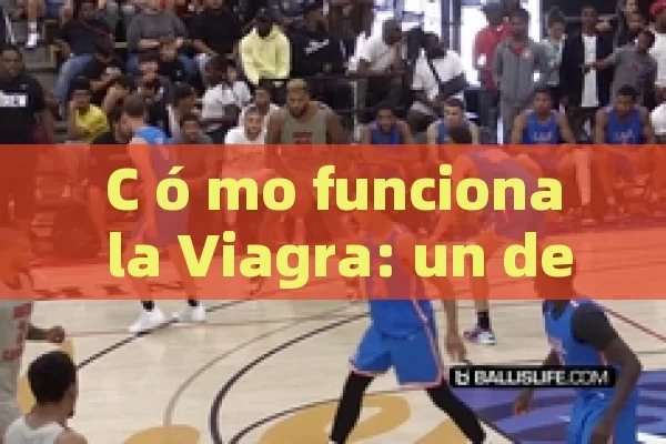 C ó mo funciona la Viagra: un detalle comprensible de su eficacia y mecanismos
