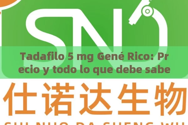 Tadafilo 5 mg Gené Rico: Precio y todo lo que debe saber