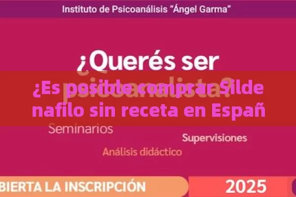 ¿Es posible comprar Sildenafilo sin receta en España? Todo lo que necesitas saber