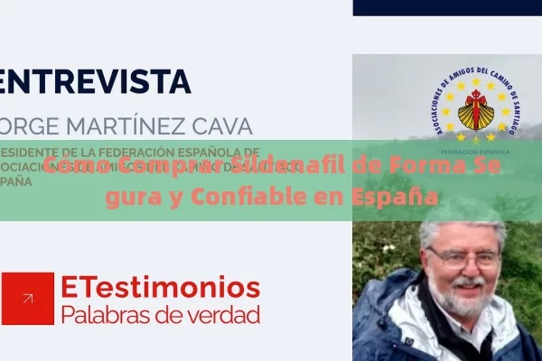 Cómo Comprar Sildenafil de Forma Segura y Confiable en España